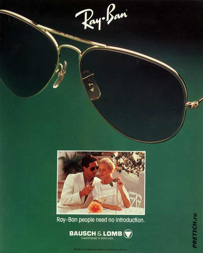 BAUSCH & LOMB. Ray-Ban people need no introduction Ray-Ban BAUSCH & LOMB. Ray-Ban people need no introduction