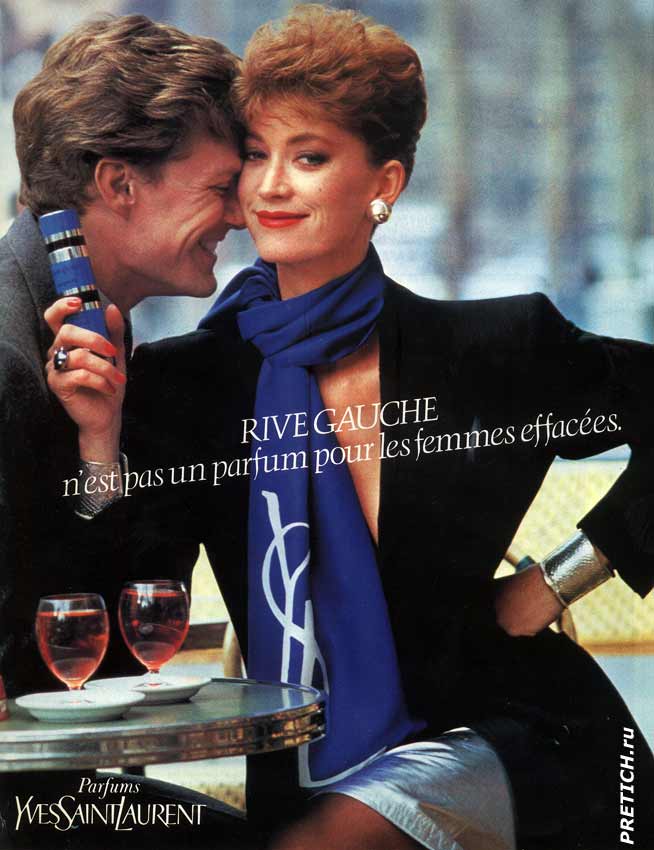 Yves Saint Laurent RIVE GAUCHE n'est pas un parfum pour les femmes effacees Yves Saint Laurent RIVE GAUCHE n'est pas un parfum pour les femmes effacees